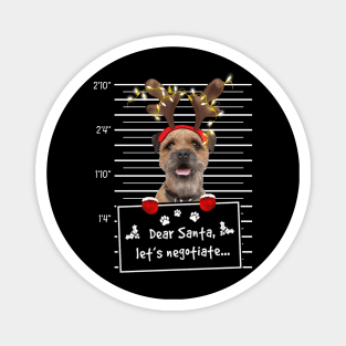 Border Terrier Dear Santa Let's Negotiate Christmas Magnet